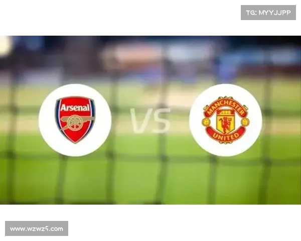 足球单关赛事 足球单关赛事焦点战阿森纳对决热刺全面战术解析与胜负预测